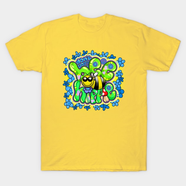 Don't Worry Be Happy or Bee Hippie T-Shirt by ARTHE